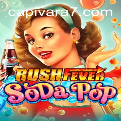 Dive into the Thrilling World of RushFeverSodaPop on Capivara777 Platform